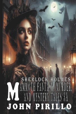Sherlock Holmes, Mammoth Fantasy, Murder, and Mystery Tales 3a