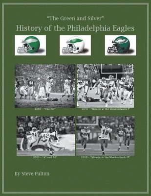 Green & Silver! History of the Philadelphia Eagles