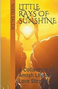 bokomslag Little Rays of Sunshine A Collection of Amish Life and Love Stories