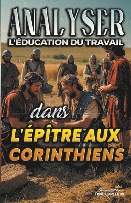 Analyser L'éducation du Travail dans l'épître aux Corinthiens 1
