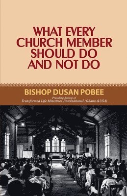 bokomslag What Every Church Member Should Do And Not Do