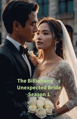 bokomslag The Billionaire's Unexpected Bride Season 1