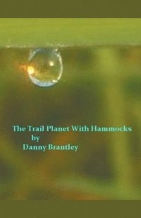 bokomslag The Trail Planet With Hammocks