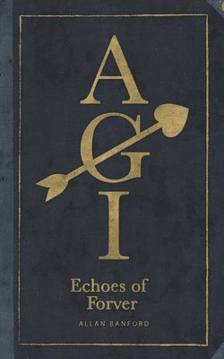 Allan Banford - AGI Echoes of Forever, Häftad