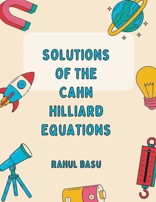 bokomslag Solutions of the CAHN HILLIARD equations