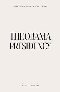 bokomslag The Obama Presidency