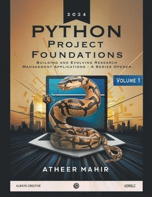 Python Project Foundations- Building and Evolving Research Management Applications - A Series Opener 1