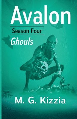 Avalon, Season Four, Ghouls 1