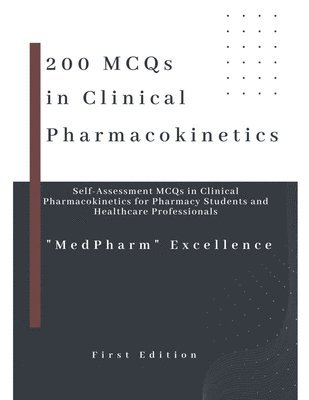 200 MCQs in Clinical Pharmacokinetics 1