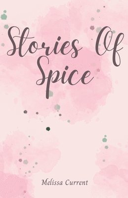 Melissa Current - Stories Of Spice, Häftad