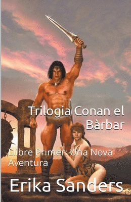 Erika Sanders - Trilogia Conan el Bàrbar Llibre Primer, Häftad