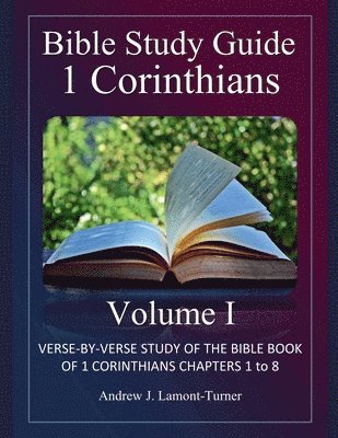 bokomslag Bible Study Guide: 1 Corinthians Volume I