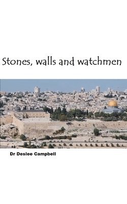 Stones, Walls and Watchmen 1