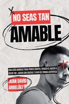 No Seas Tan Amable 1