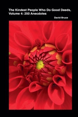 David Bruce - Kindest People Who Do Good Deeds, Volume 4, Häftad