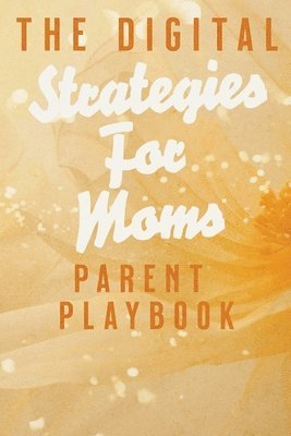 The Digital Parent Playbook 1