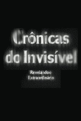 Crnicas do Invisvel 1