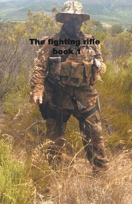 The Fighting Rifle book 1 1