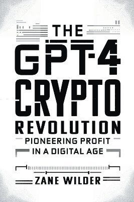 The GPT-4 Crypto Revolution 1