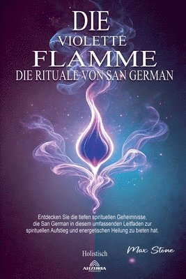 Die Violette Flamme - Die Rituale von San German 1