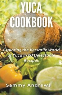 bokomslag Yuca Cookbook