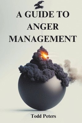 A Guide to Anger Management 1