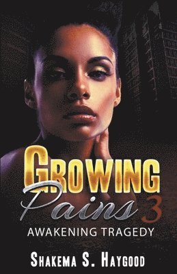 Shakema S Haygood, Shakema S. Haygood - Growing Pains 3, Häftad