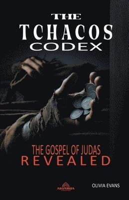 The Tchacos Codex - The Gospel of Judas Revealed 1