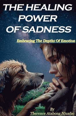 The Healing Power of Sadness 1