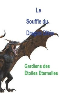 bokomslag Le Souffle du Dragon Divin