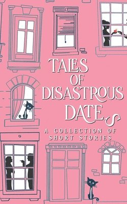 D C Gomez, Jamie Dalton, Kristene Michelle, D. C. Gomez - Tales of Disastrous Dates, Häftad