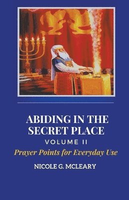 Abiding in the Secret Place Volume 2 1