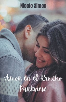 Amor en el Rancho Parkview 1