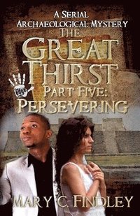 bokomslag The Great Thirst Part Five: Persevering