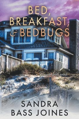 Bed, Breakfast & Bedbugs 1