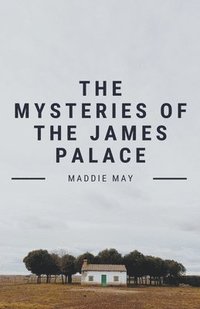 bokomslag Mysteries of the James Palace