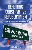 Defeating Conservative Republicanism 1