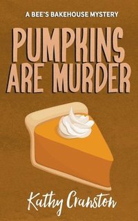 bokomslag Pumpkins are Murder