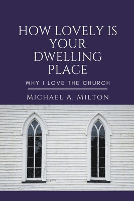 How Lovely is Your Dwelling Place 1