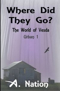 bokomslag Where Did They Go? - The World of Vesda