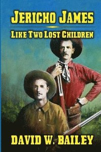 bokomslag Jericho James - Like Two Lost Children