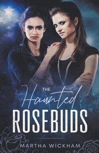 bokomslag The Haunted Rosebuds