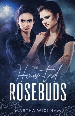 bokomslag The Haunted Rosebuds