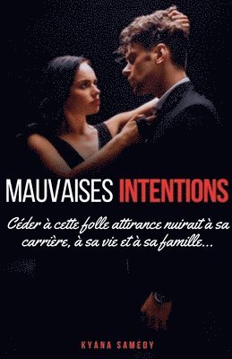 Kyana Samedy - Mauvaises intentions, Häftad