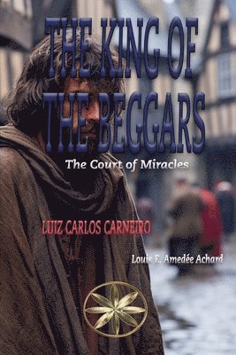 Luiz Carlos Carneiro, The Spirit Louis E Amedée Achard, The Spirit Louis E. Amedée Achard, By the Spirit Louis E. Amedée, Achard - King of the Beggars, Häftad