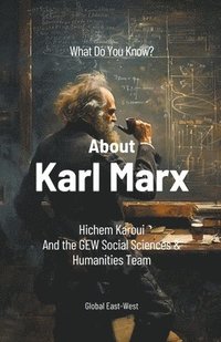 bokomslag What Do You Know About Karl Marx?