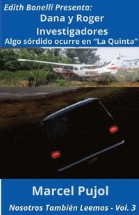 bokomslag Dana y Roger Investigadores - Algo sórdido ocurre en 'La Quinta'