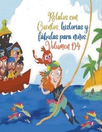 bokomslag Relatos con Cuentos, historias y fbulas para nios. Volumen 04