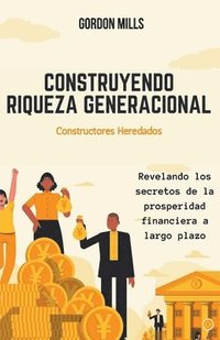 bokomslag Construyendo Riqueza Generacional