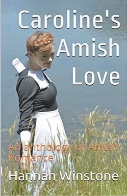Hannah Winstone - Caroline's Amish Love, Häftad